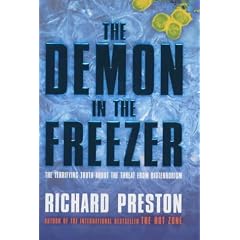 The Demon in the Freezer: The Terrifying Truth About the Threat from Bioterrorism