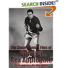 The Close-Combat Files of Colonel Rex Applegate by  Rex Applegate, Chuck Melson, Col. Rex Applegate, and Maj. Chuck Melson