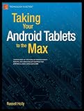 Taking Your Android Tablets to the Max