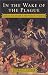 Book In the Wake of the Plague: The Black Death and the World It Made