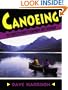Canoeing: The Complete Guide to Equipment and Technique