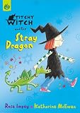 Cover of Titchy-Witch and the Stray Dragon by Rose Impey 1841211184
