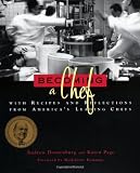  : Becoming a Chef: With Recipes and Reflections from America's Leading Chefs