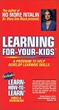 LEARNING For-Your-Kids/ The Learn-How-To-Learn Program