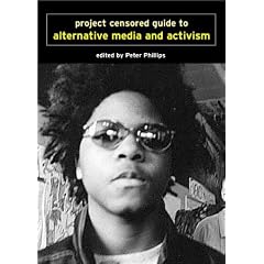 The Project Censored Guide to Independent Media and Activism (Open Media Pamphlet Series)
