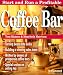 Start and Run a Profitable Coffee Bar