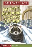 Ferret in the Bedroom, Lizards in the Fridge (Minstrel Book)