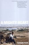 A Mighty Heart : The Inside Story of the Al Qaeda Kidnapping of Danny Pearl