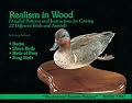 Realism in Wood: Detailed Patterns and Instructions for Carving 22 Different Birds and Animals (Woodcarvers Favorite Patterns, Book 2)
