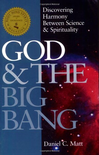 God & the Big Bang: Discovering Harmony between Science & Spirituality
