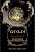 Gold!: The Story of the 1848 Gold Rush and How It Shaped a Nation
