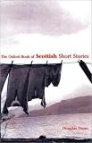 The Oxford Book of Scottish Short Stories (Oxford Books of Prose)