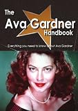 The Ava Gardner Handbook - Everything you need to know about Ava Gardner