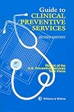 Guide to Clinical Preventive Services: Report of the U S Preventive Services Task Force