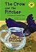 The Crow and the Pitcher: A Retelling of Aesop's Fable (Read-It! Readers)