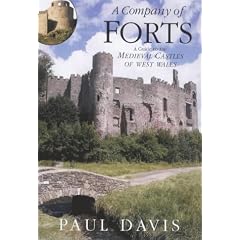 A Company of Forts: A Guide to the Medieval Castles of West Wales