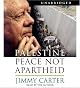 Palestine: Peace Not Apartheid (Unabridged)