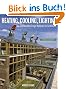 Heating, Cooling, Lighting: Sustainable Design Methods for Architects