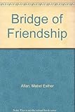 Bridge of friendship