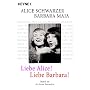 Liebe Alice! Liebe Barbara!: Briefe an die beste Freundin