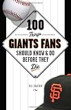 100 Things Giants Fans Should Know & Do Before They Die (100 Things...Fans Should Know) 51N4IzWNbbL. SL160 100 Things Giants Fans Should Know & Do Before They Die (100 Things...Fans Should Know)