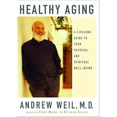 Healthy Aging: A Lifelong Guide to Your Physical and Spiritual Well-Being