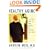 Healthy Aging: A Lifelong Guide to Your Physical and Spiritual Well-Being