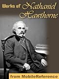 Works of Nathaniel Hawthorne. (150+ works) Incl: The Scarlet Letter, Twice Told Tales, The House of the Seven Gables, The Blithedale Romance, ... Girls and Boys &amp; more (Mobi Collected Works)