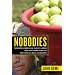 Nobodies: Modern American Slave Labor and the Dark Side of the New Global Economy