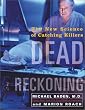 Dead Reckoning: The New Science of Catching Killers