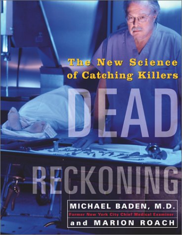 Dead Reckoning: The New Science of Catching Killers