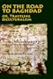 On the Road to Baghdad or Traveling Biculturalism: Theorizing a Bicultural Approach to Contemporary World Fiction