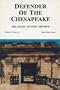 Defender of the Chesapeake: The Story of Fort Monroe