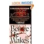 Before He Wakes: A True Story of Money, Marriage, Sex and Murder