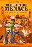The Multiplying Menace (Magic Repair Shop)