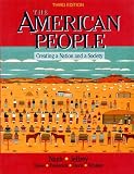The American People: Creating a Nation and a Society, Single Volume Edition (7th Edition)