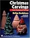 Christmas Carvings from Commercial Turnings (A Schiffer Book for Woodcarvers) by Kelley Stadelman