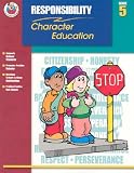 Responsibility Grade 5 (Character Education (School Specialty))