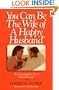 You Can Be the Wife of a Happy Husband