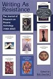 Review Canadian Scholars Press  / Writing As Resistance: The Journal of Prisoners on Prisons Anthology (1988-2002)