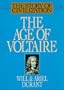 The Age of Voltaire: A History of Civilization in Western Europe from 1715 to 1756, with Special Emphasis on the Conflict between Religion and Philosophy (The Story of Civilization IX)