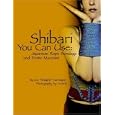 Shibari You Can Use: Japanese Rope Bondage and Erotic Macram�