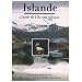 Islande : Le guide de l'�le aux volcans