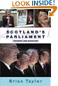 Scotland's Parliament: Triumph and Disaster