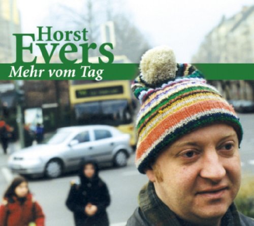 Mehr vom Tag. CD by Horst Evers