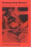 Enterprising Women: Television Fandom and the Creation of Popular Myth (Publication of the American Folklore Society)