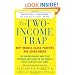 The Two-Income Trap: Why Middle-Class Parents are Going Broke