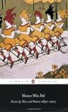 Women Who Did: Stories by Men and Women, 1890-1914 (Penguin Classics)