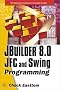 JBuilder 8.0 JFC and SWING Programming (Wordware Library for JBuilder)