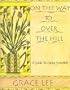 On the Way to over the Hill : A Guide to Aging Gracefully